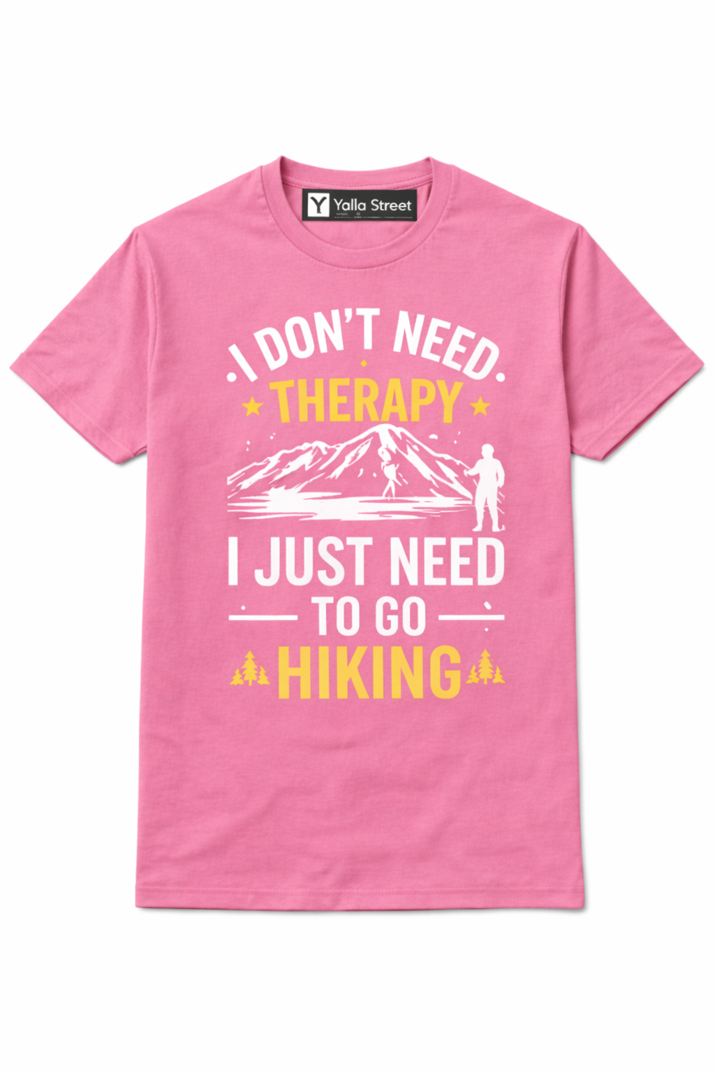 Pink “I Don’t Need Therapy, I Just Need to Go Hiking” Graphic Unisex T-Shirt | Yalla Street
