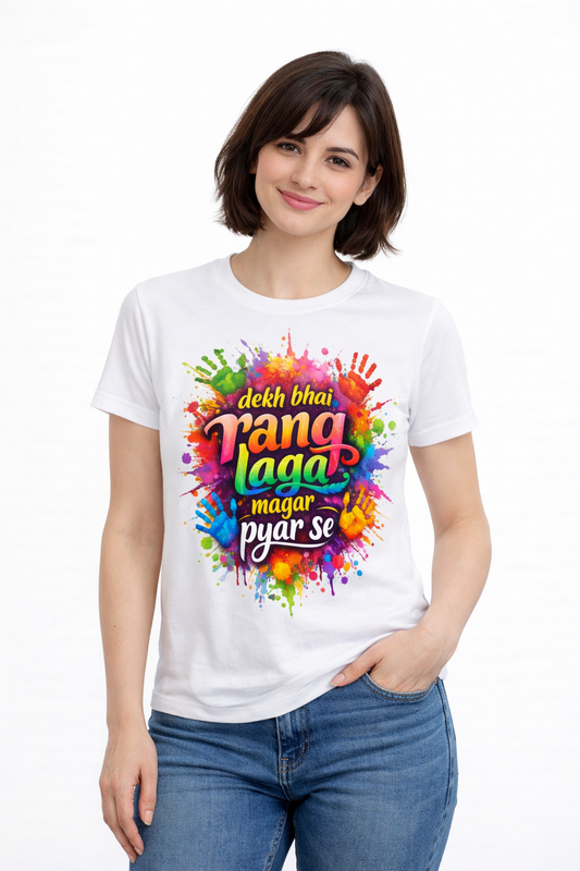 Dekh Bhai Rang Laga Magar Pyar Se – Women Holi T-Shirt | Color Splash Festival Tee by Yalla Street