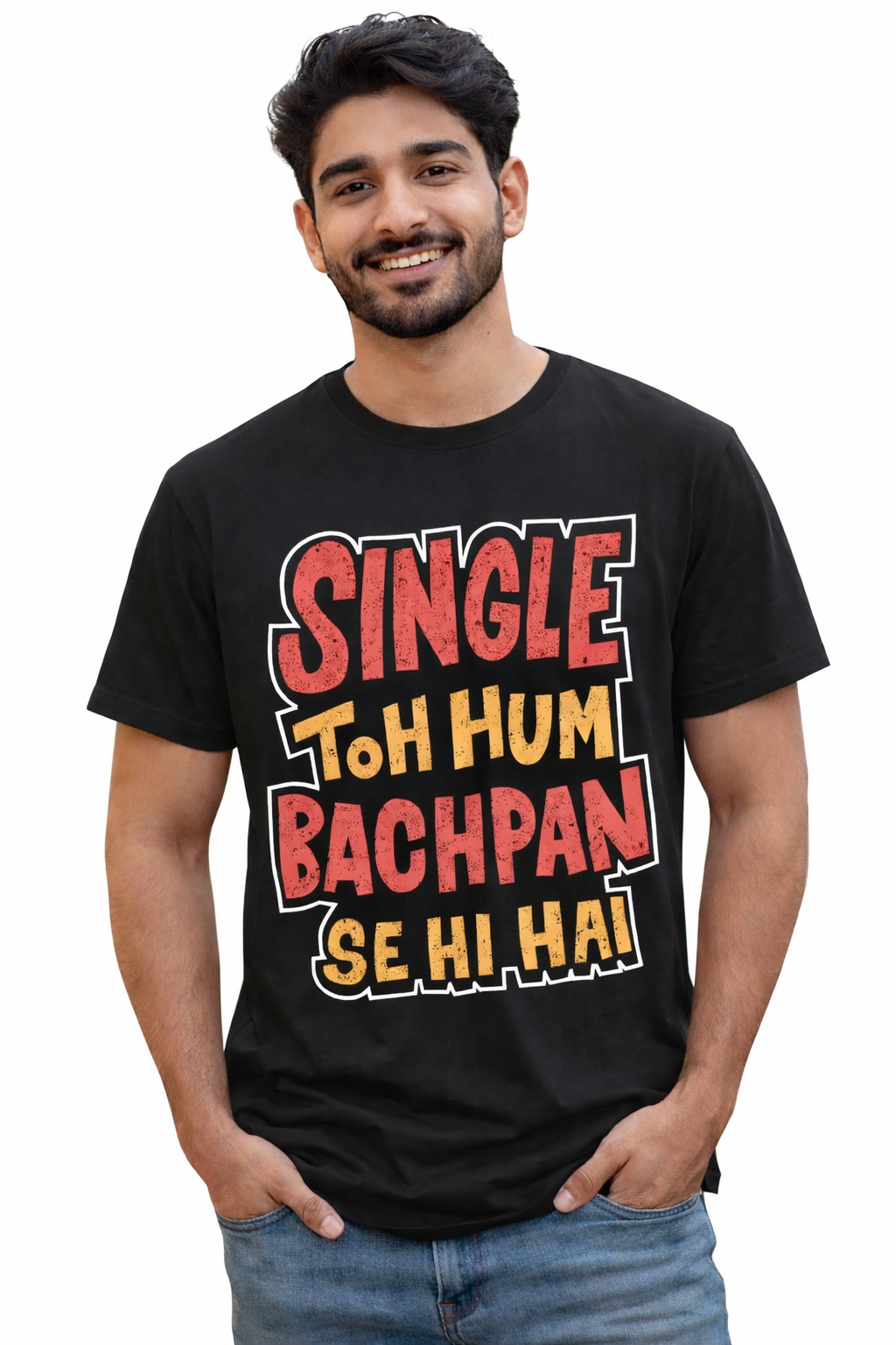Single Toh Hum Bachpan Se Hi Hai Unisex T-Shirt Streetwear