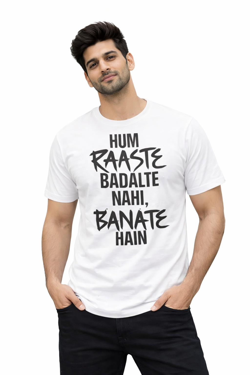 Hum Raaste Badalte Nahi, Banate Hain T-Shirt Indian Hindi streetwear with a fearless mindset