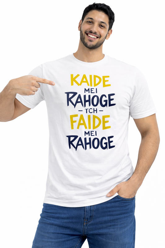 Kaide Mei Rahoge Toh Faide Mei Rahoge – Bold Hindi Attitude Unisex T-Shirt | White | Yalla Street