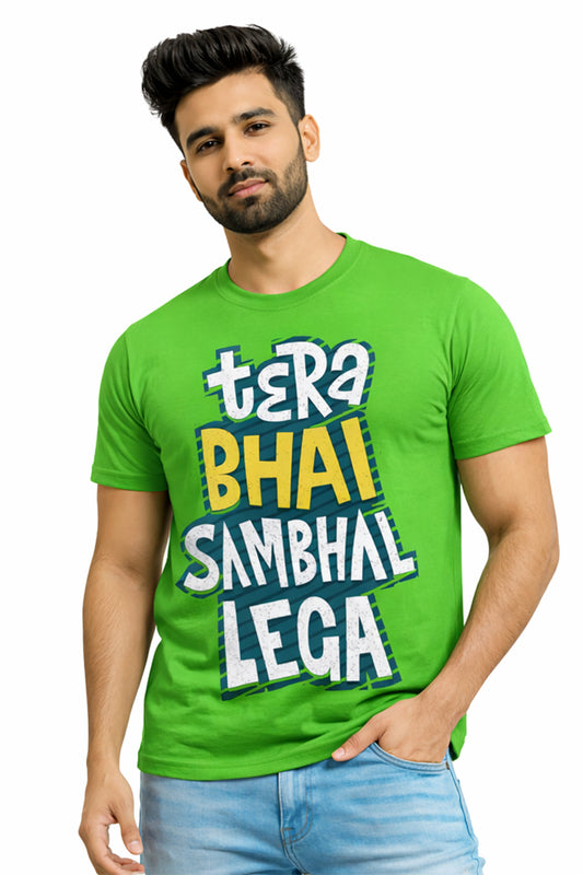 Tera Bhai Sambhal Lega Funny Hindi Quote Unisex T-Shirt