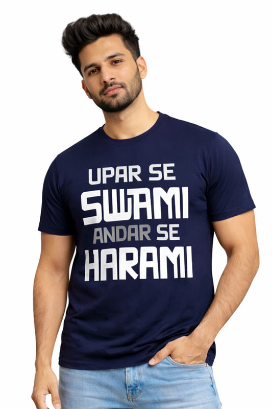 Upar Se Swami Andar Se Harami Funny Hindi Quote Unisex T-Shirt – Bold Humor Graphic Tee