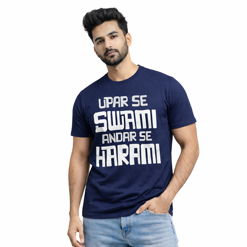 Upar Se Swami Andar Se Harami Funny Hindi Quote Unisex T-Shirt – Bold Humor Graphic Tee
