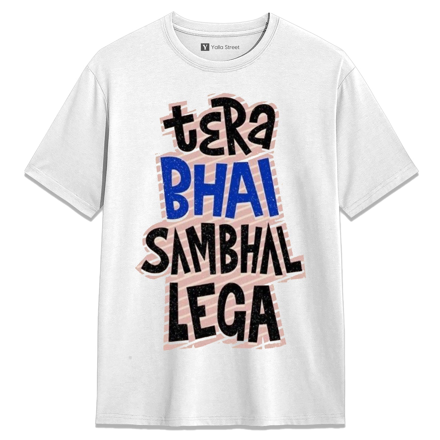 Tera Bhai Sambhal Lega Funny Hindi Quote Unisex T-Shirt