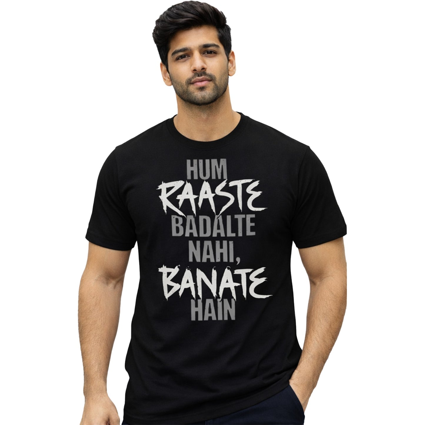 Hum Raaste Badalte Nahi, Banate Hain T-Shirt Indian Hindi streetwear with a fearless mindset