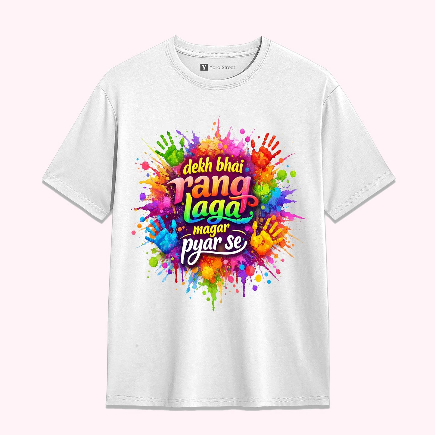 Dekh Bhai Rang Laga Magar Pyar Se Holi T-Shirt – Color Splash Festival Tee | Yalla Street