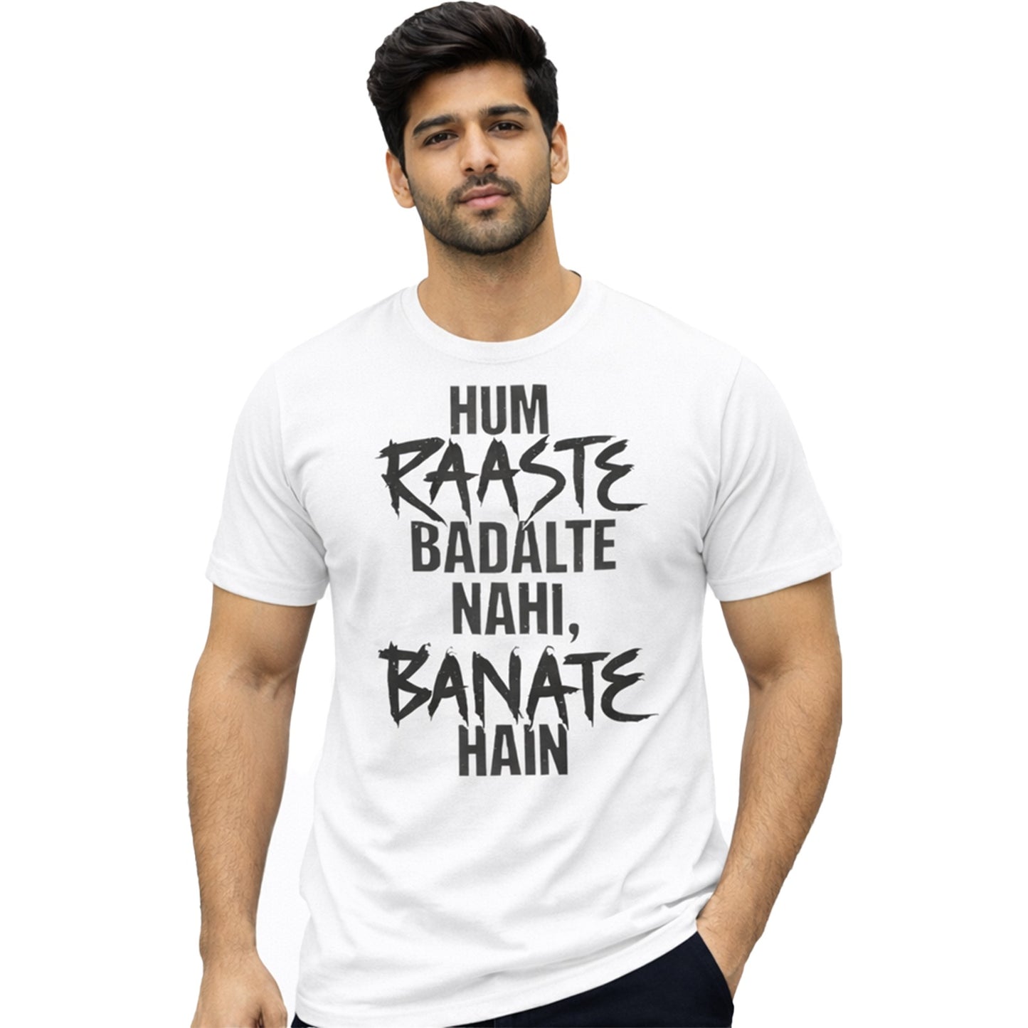 Hum Raaste Badalte Nahi, Banate Hain T-Shirt Indian Hindi streetwear with a fearless mindset