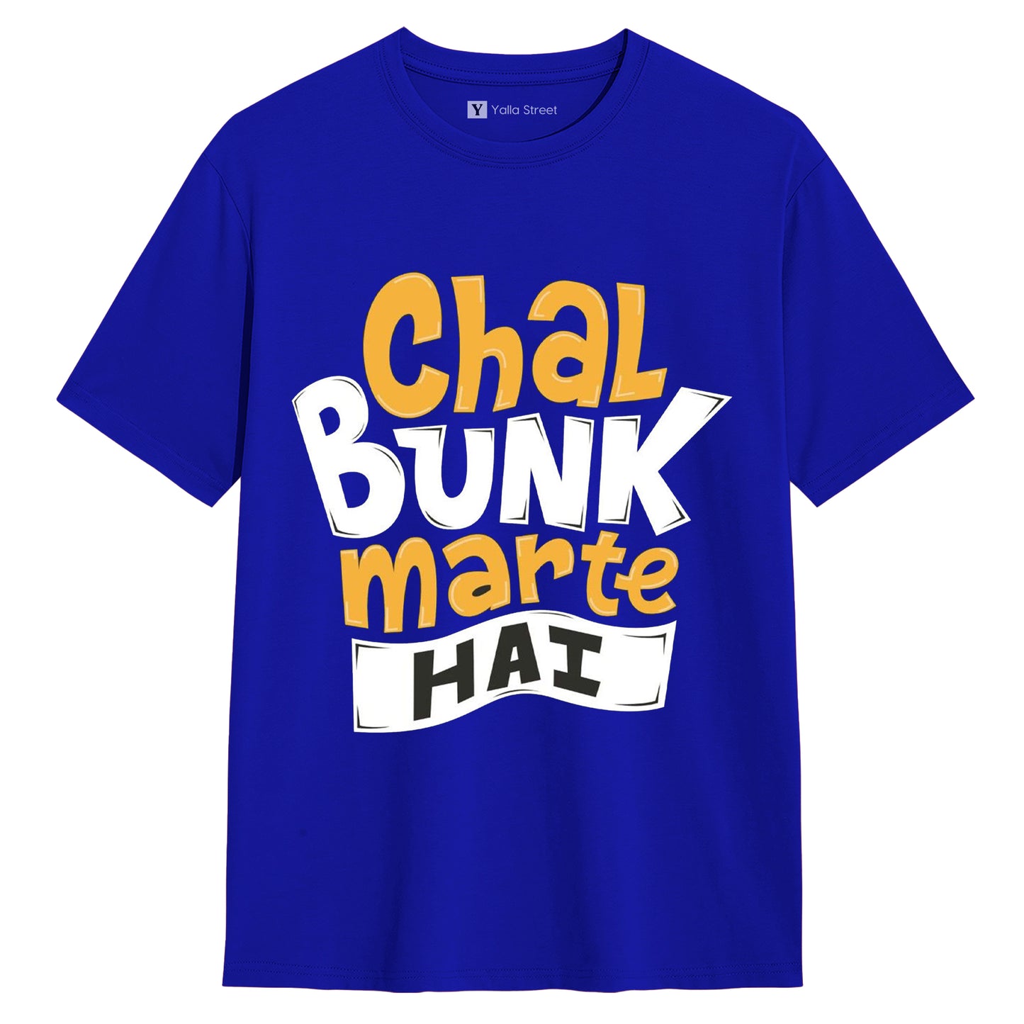 Chal Bunk Marte Hai Graphic Unisex T-Shirt – Fun Hindi Quote Streetwear