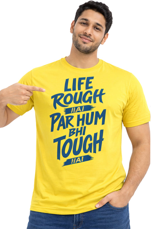 Life Rough Hai Par Hum Bhi Tough Hai – Motivational Attitude T-Shirt | Yellow | Yalla Street