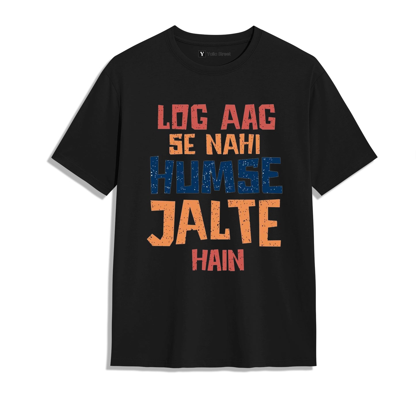 Log Aag Se Nahi Humse Jalte Hain – Bold Attitude Hindi Unisex T-Shirt | Black | Yalla Street