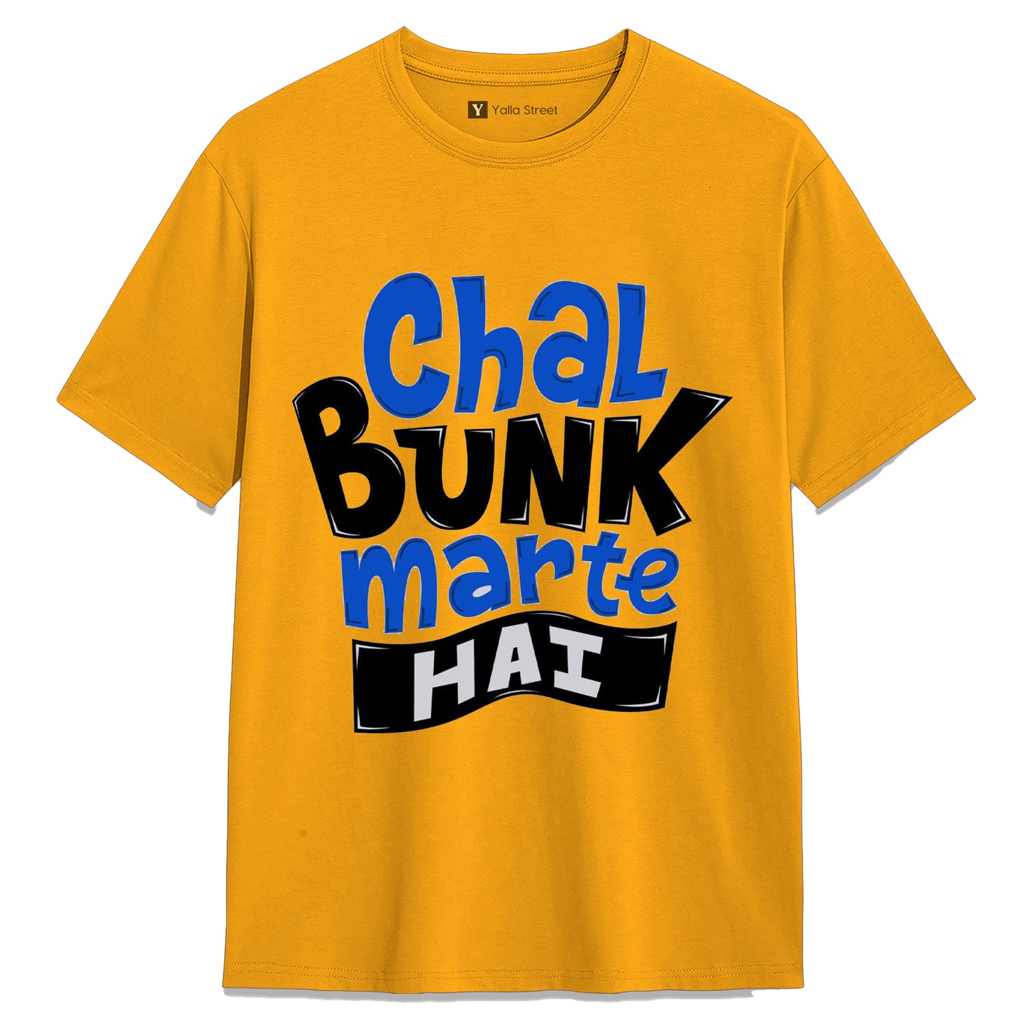 Chal Bunk Marte Hai Graphic Unisex T-Shirt – Fun Hindi Quote Streetwear